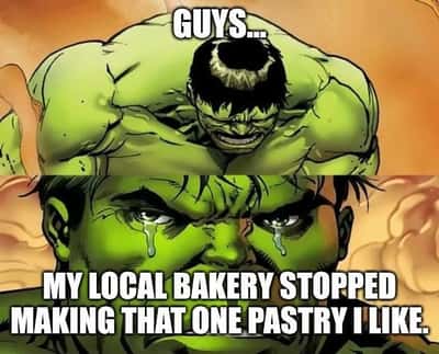 Crying hulk meme devastated that his go-to bakery stopped making his favorite pastry
