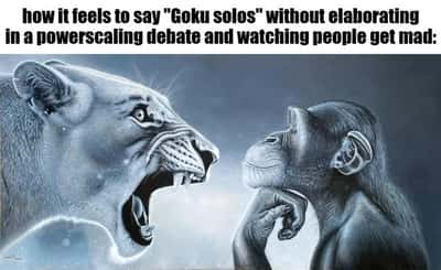 Lion yelling at monkey meme says goku solos in powerscaling debate