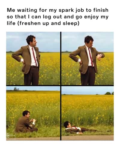 Mr.Bean waiting meme waiting for spark job to finish to sleep