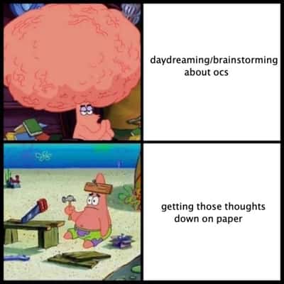 Big brain patrick 2-panel meme struggling to turn OC daydreams into writing
