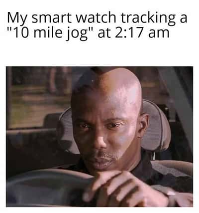 Doakes meme confused staring at smart watch tracking 10 mile jog at 2:17 am