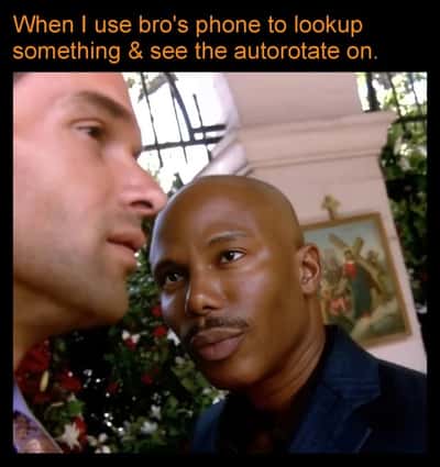Doakes meme giving side eye when using bro's phone and see autorotate on