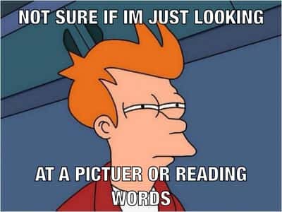 Futurama fry suspicious meme reading words or picture
