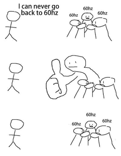 Giant thumb guy meme about 60hz screen refresh rate joke