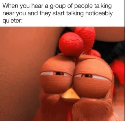 Sus meme cartoon chicken side eyes nearby people who suddenly go quiet