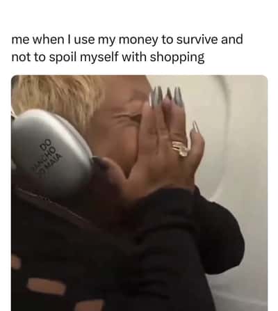 Sobbing devastated broke girl meme crying over no leftover money for fun shopping