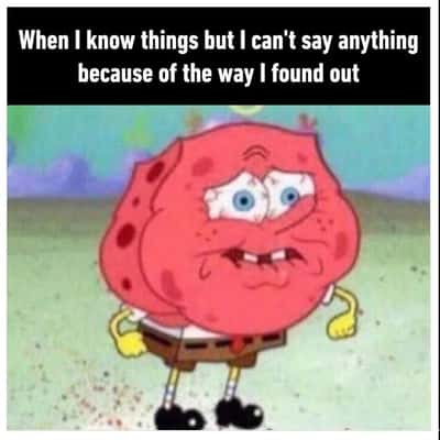 Spongebob meme can't spill secret