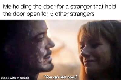 Iron man meme holding door for stranger you can rest now