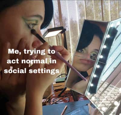 Girl meme trying to act normal in social settings