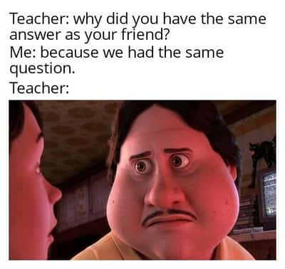 Monster house staring face meme stunned by student's same question copying excuse