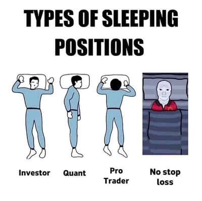 Trader meme showing different sleeping positions for investor quant no stop loss