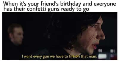 Kylo ren meme fires all confetti guns on birthday friend