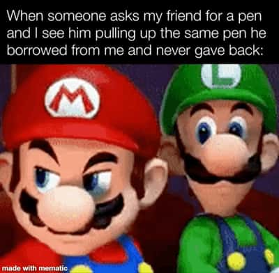 Mario meme side eyeing friend over stolen pen