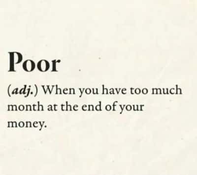 Poor definition meme jokes too much month after money