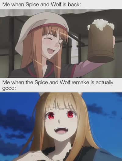 Excited Holo Spice and Wolf meme celebrating the surprisingly good new anime remake