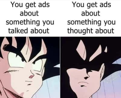 Goku meme horrified by targeted ads for things he only thought about