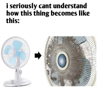 Electric fan meme turning extremely grimy and worn out after long time use