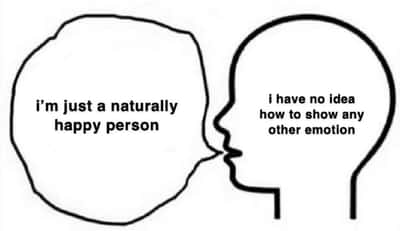 Stick figure meme saying he is naturally happy and cannot show other emotions
