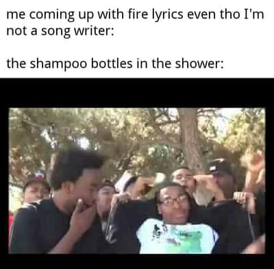 Shampoo bottles meme hyping up fire shower lyrics