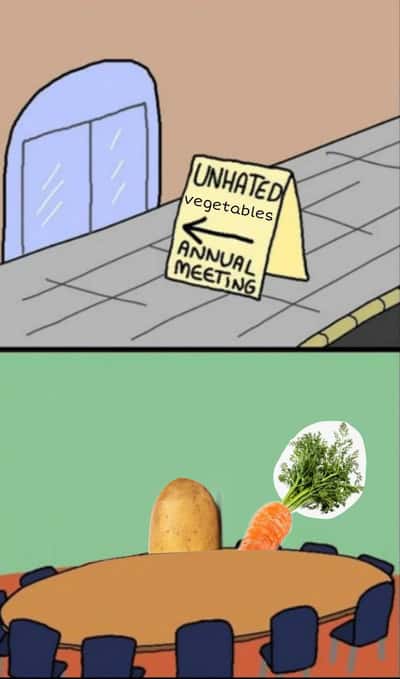 Unhated vegetables annual meeting meme two veggies show up