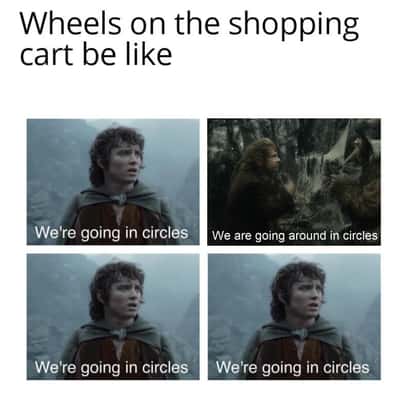 Shopping cart meme going in circles