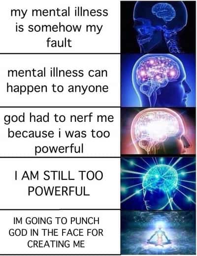 Expanding brain 5 panel meme funny take on coping with mental illness