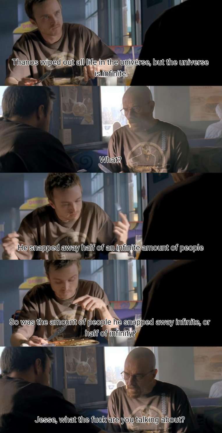 Jesse wtf are you talking about meme discussing thanos snap logic