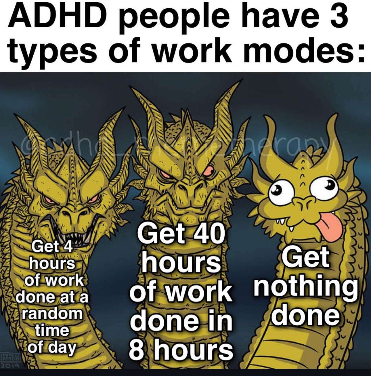 ADHD People Have 3 Types of Work Modes: 4 Hours Randomly, 40 Hours in 8, or Nothing Done