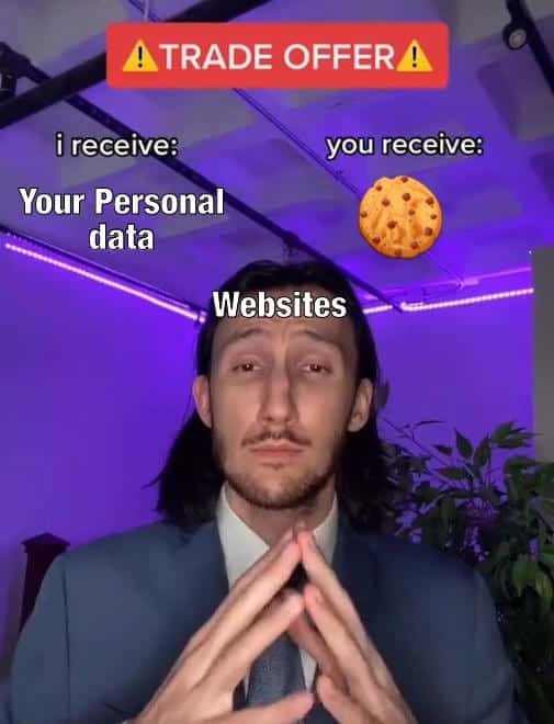 Trade Offer Meme: Personal Data For Cookie Websites
