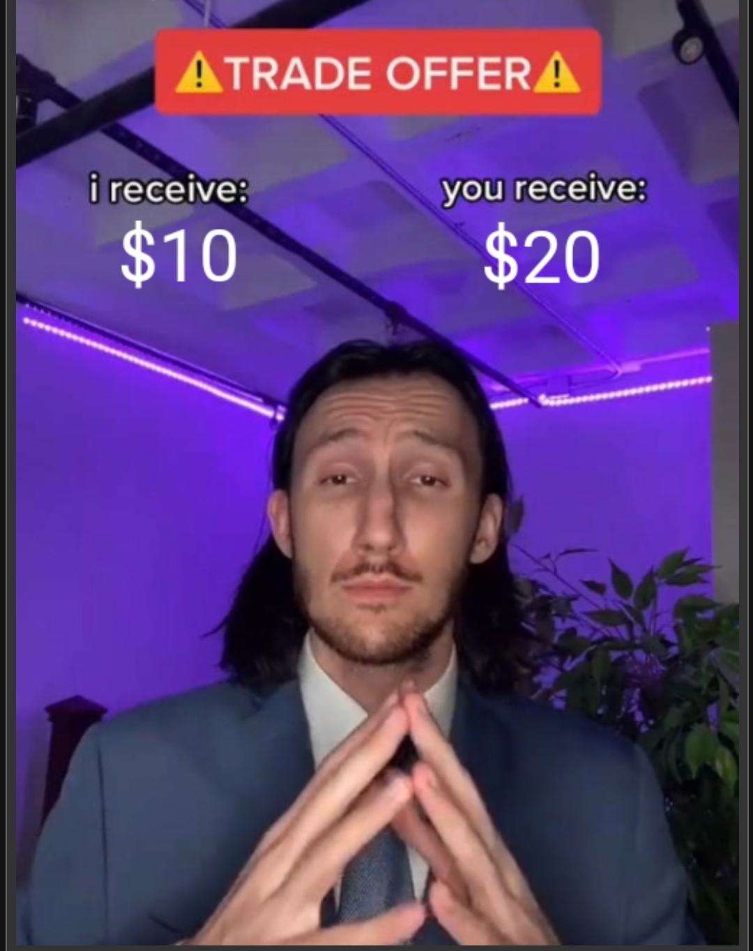 Trade Offer Meme I Receive  You Get  Funny Deal