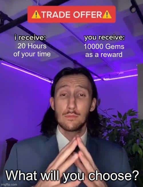 Time Vs Gems Trade Offer Meme: What Will You Choose?