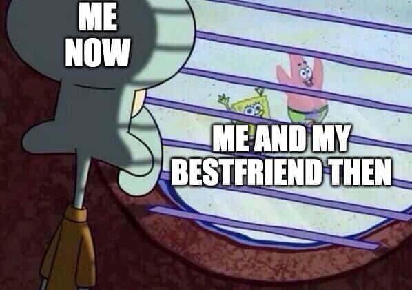 Squidward looking out window meme missing old best friend