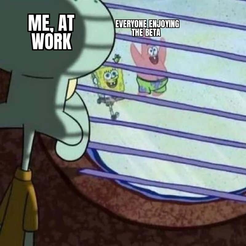 Squidward looking out window meme at work while others enjoy beta