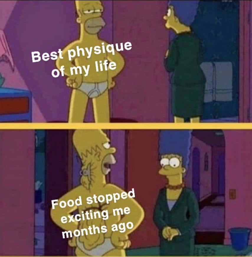 Homer Simpson's Back Fat Meme: Best Physique Of My Life Vs Food Stopped Exciting Me Months Ago Homer Simpson's Back Fat Meme: Best Physique Of My Life Vs Food Stopped Exciting Me Months Ago