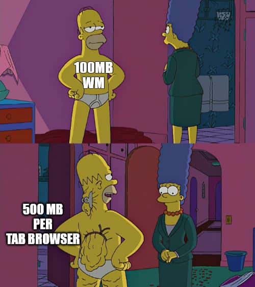 Homer Simpson's Back Fat Meme: 100MB WM vs 500MB Per Tab Homer Simpson's Back Fat Meme: 100MB WM vs 500MB Per Tab