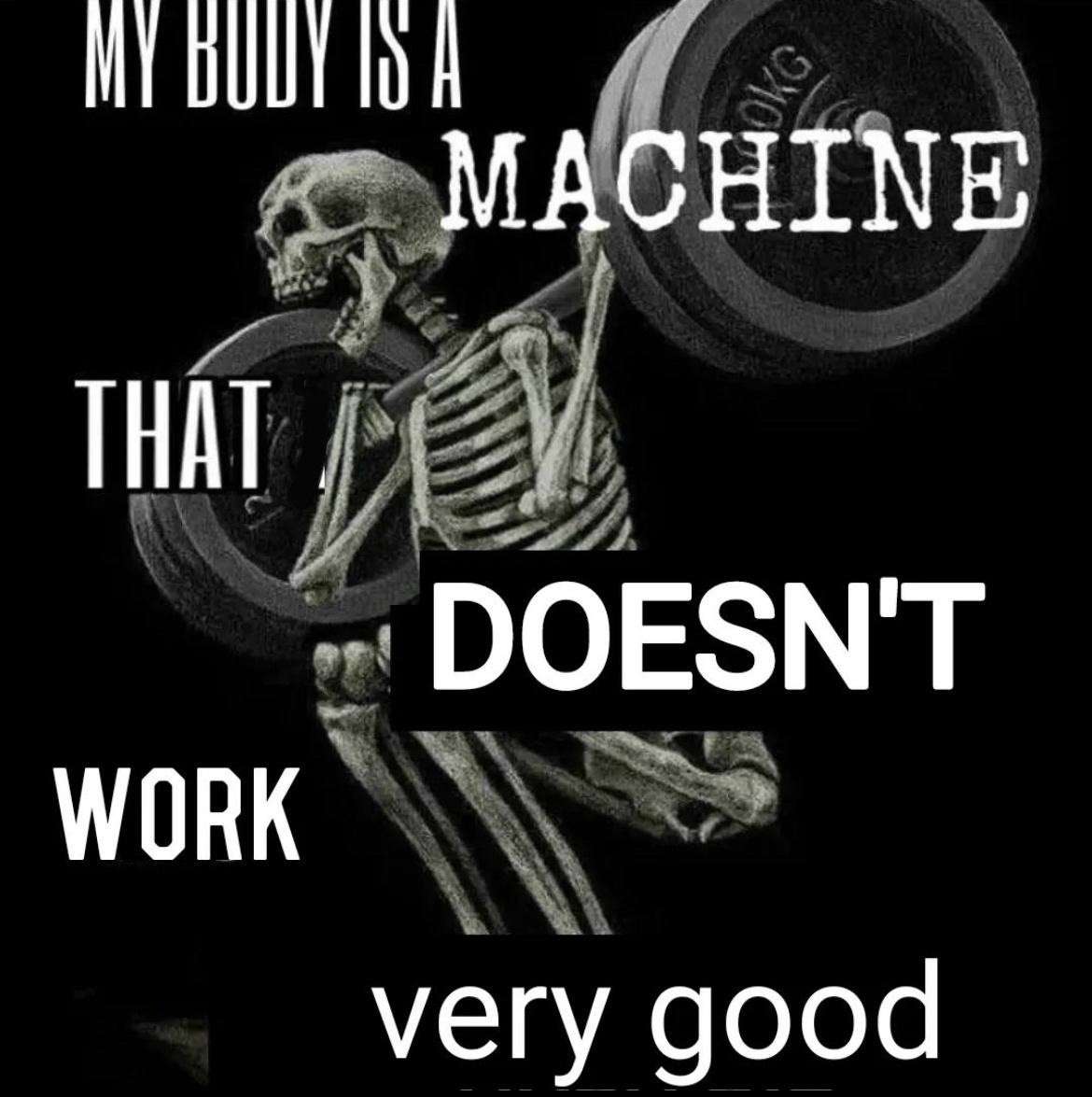 My body is a machine meme failing to lift weights