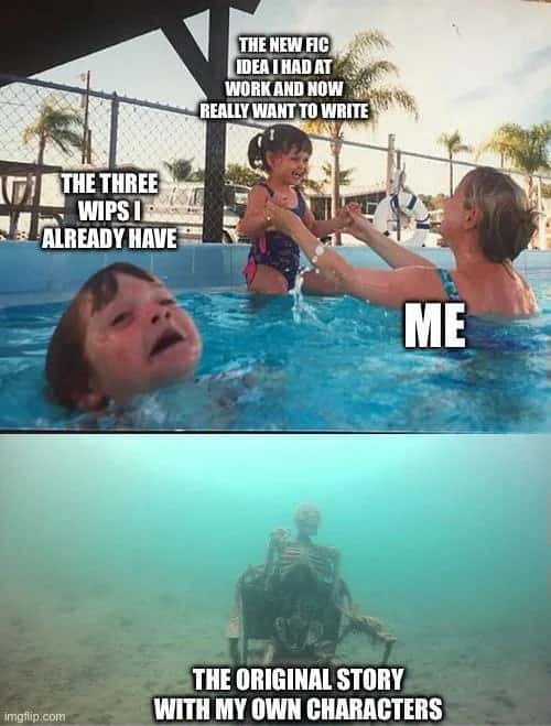 Drowning kid meme ignoring old wips for new fic idea