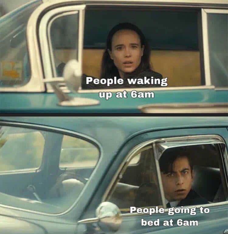 The Umbrella Academy Car Meme: People waking up at 6am