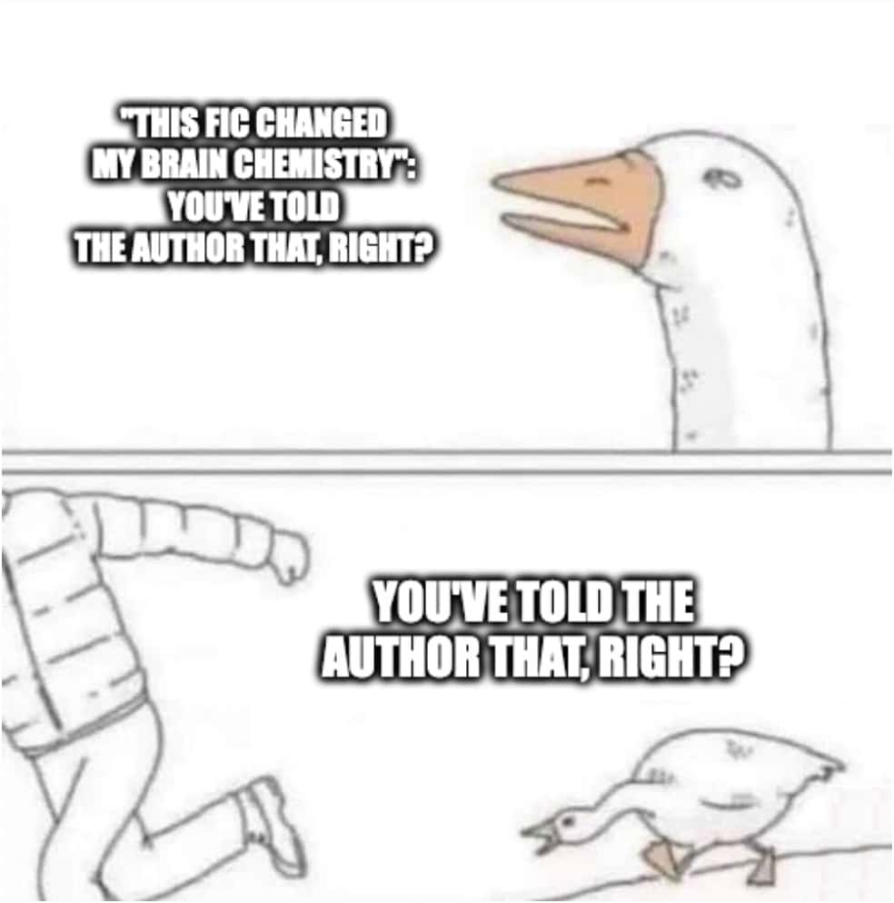 Goose Chasing Guy meme demanding you told the author