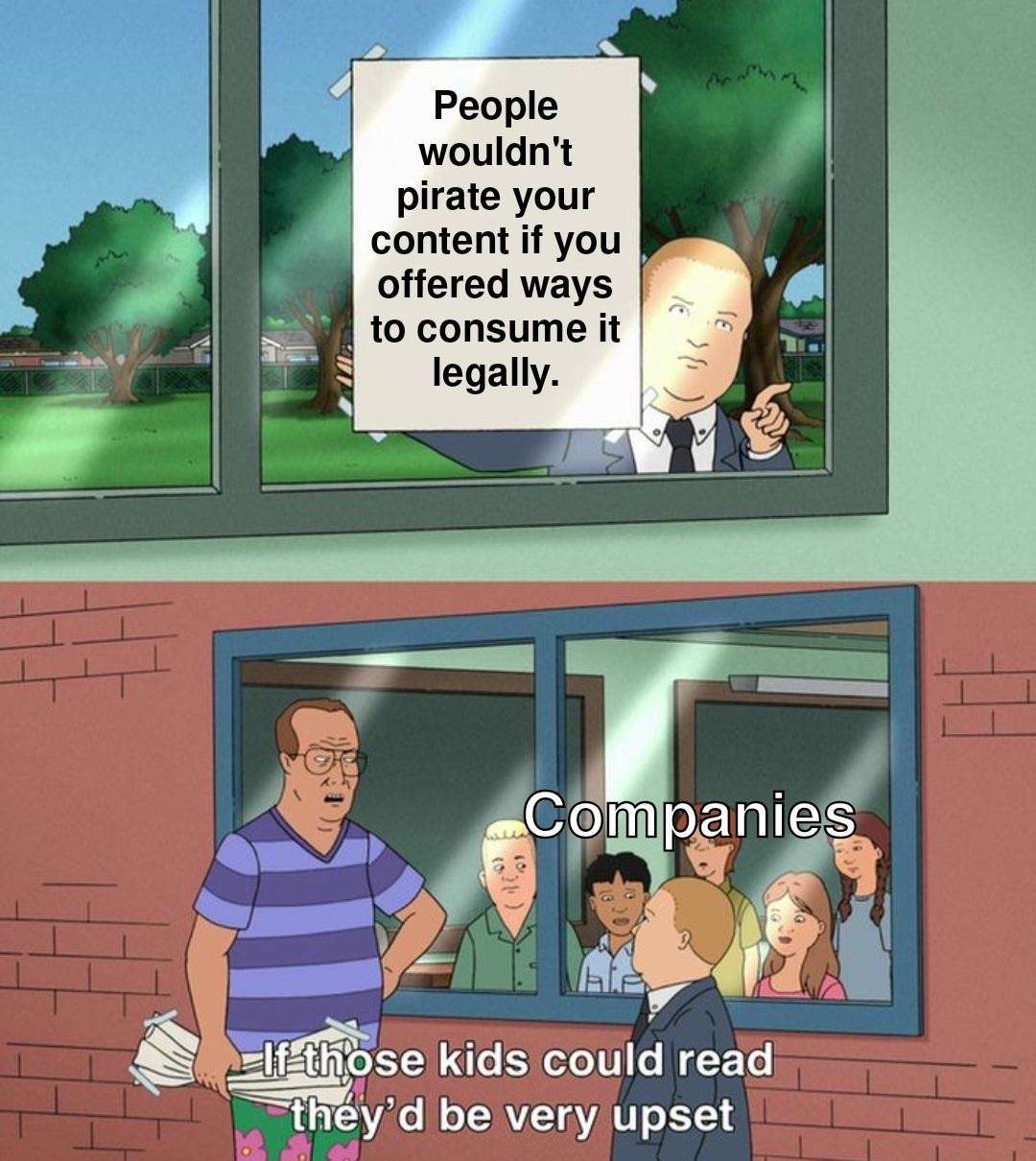 If Those Kids Could Read Meme Companies Ignoring Piracy Tip