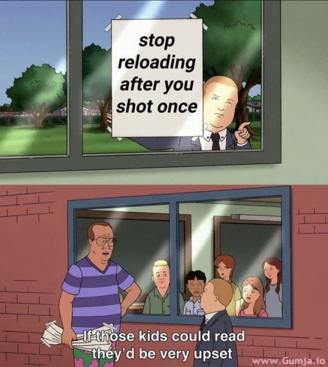 If those kids could read meme stop reloading after you shot once