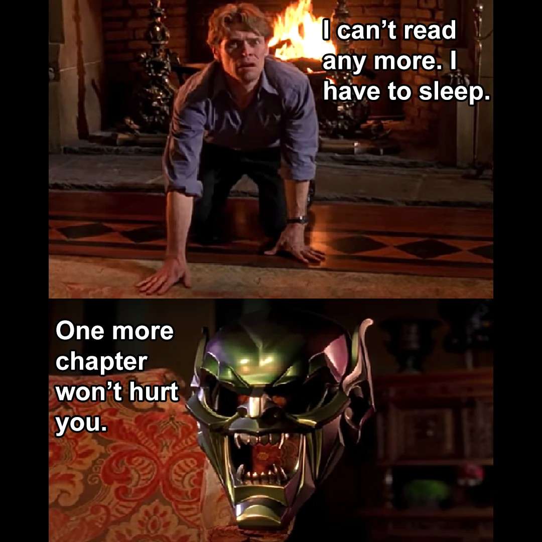 Green goblin mask meme tempting sleepy reader for one more chapter Green goblin mask meme tempting sleepy reader for one more chapter