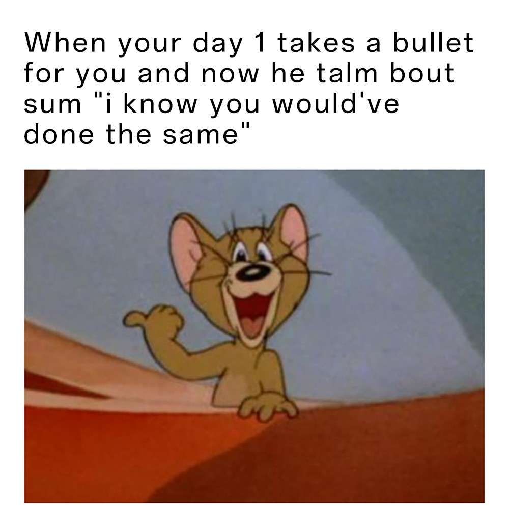 Jerry pointing meme awkwardly agreeing after friend takes bullet for you Jerry pointing meme awkwardly agreeing after friend takes bullet for you