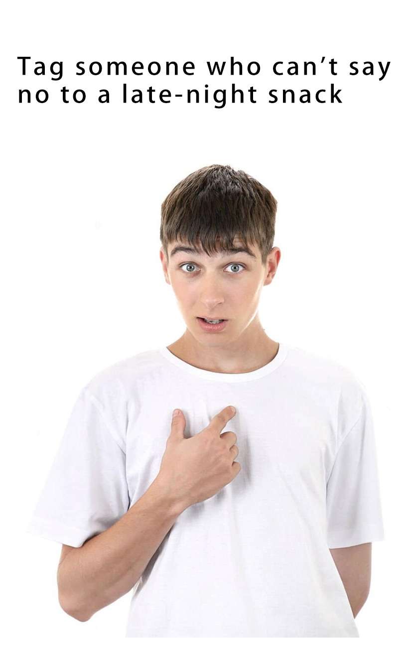 Guy pointing at himself meme can't say no to late-night snack Guy pointing at himself meme can't say no to late-night snack