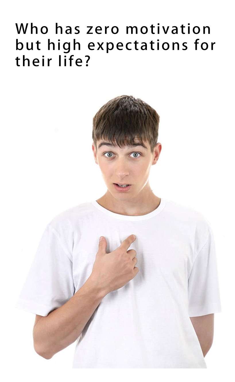 Guy pointing at himself meme has zero motivation with high expectations Guy pointing at himself meme has zero motivation with high expectations