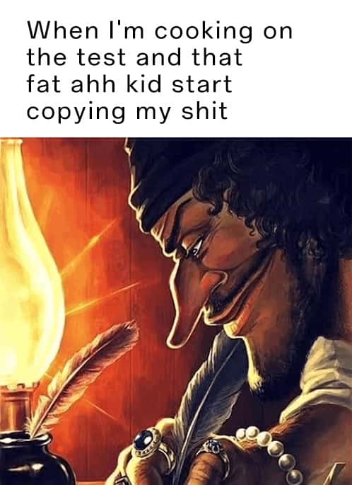 Blackbeard writing meme taking test when kid copies work