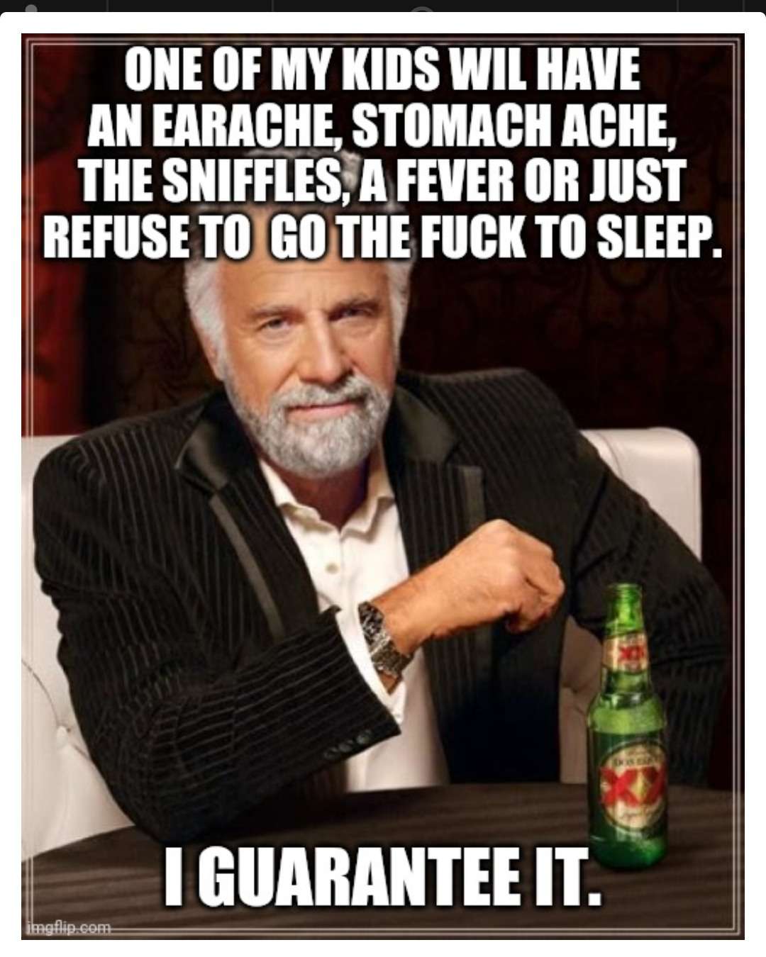 Dos Equis meme kids get sick and refuse to sleep