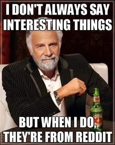 Dos Equis meme saying interesting things from Reddit
