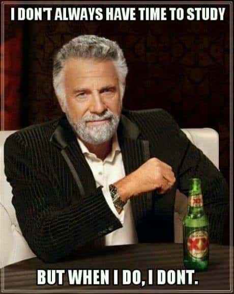 Dos Equis meme not studying even when he has time