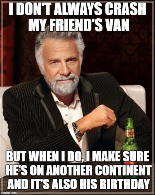 Dos Equis meme crashes friend's van on his birthday